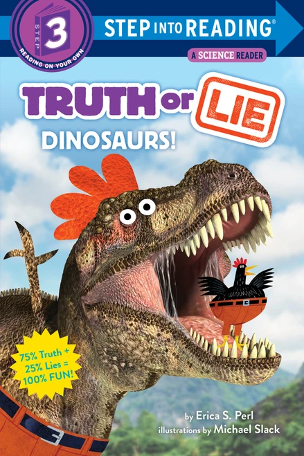 Truth or Lie: Dinosaurs! (Step into Reading) by Erica S. Perl, Michael Slack, 9780525578826