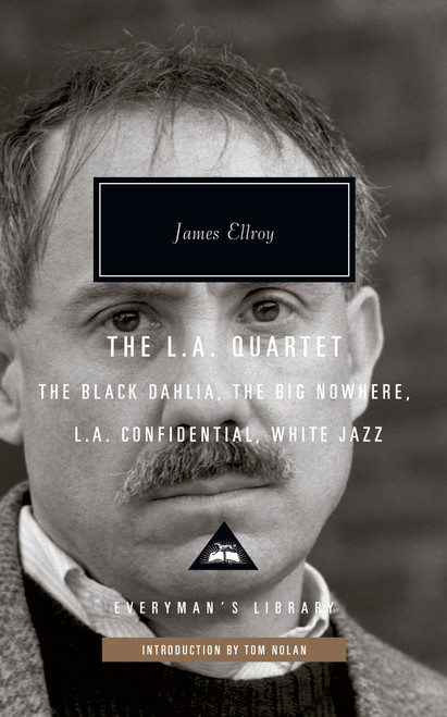 The L.A. Quartet (The Black Dahlia, The Big Nowhere, L.A. Confidential, White Jazz; Introduction by Tom Nolan) by James Ellroy, Tom Nolan, 9781101908051