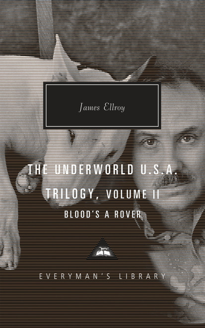 The Underworld U.S.A. Trilogy, Volume II (Blood's A Rover) by James Ellroy, 9781101908143