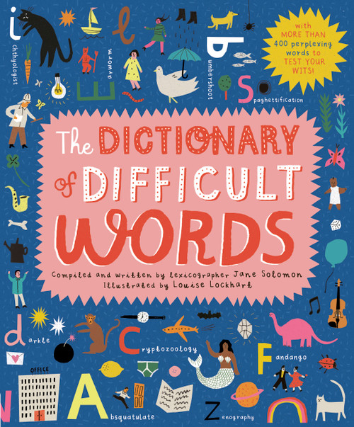 The Dictionary of Difficult Words (With more than 400 perplexing words to test your wits!) by Jane Solomon, Louise Lockhart, 9781786038111