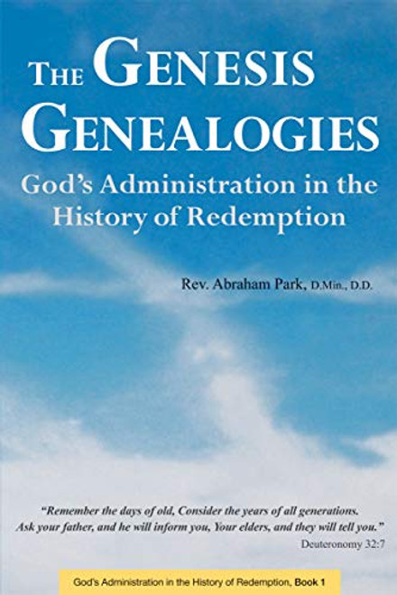 The Genesis Genealogies (God's Administration in the History of Redemption (Book 1)) - 9780794608156 by Abraham Park, 9780794608156