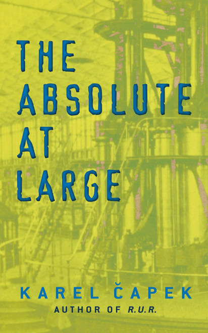 The Absolute at Large by Karel Capek, 9780486834085