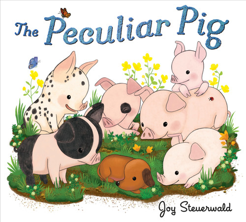 The Peculiar Pig by Joy Steuerwald, Joy Steuerwald, 9780399548871