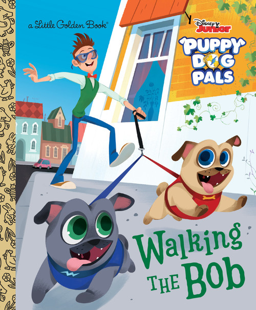 Walking the Bob (Disney Junior Puppy Dog Pals) by Victoria Saxon, Maryam Sefati, 9780736439725