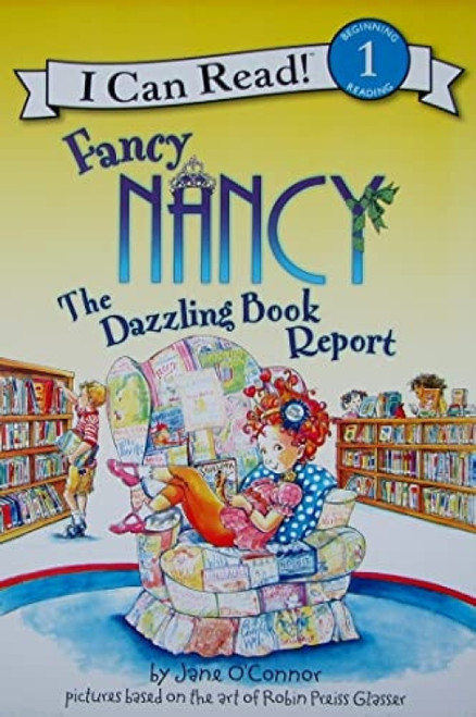 Fancy Nancy: The Dazzling Book Report by Jane O'Connor, Robin Preiss Glasser, 9780061703683