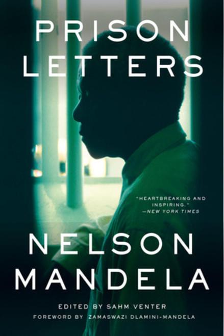 Prison Letters by Nelson Mandela, Sahm Venter, Zamaswazi Dlamini-Mandela, 9781631495960