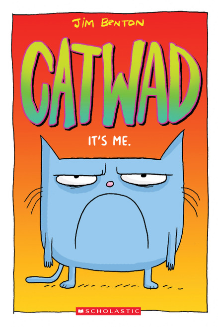 It's Me. A Graphic Novel (Catwad #1) by Jim Benton, Jim Benton, 9781338326024