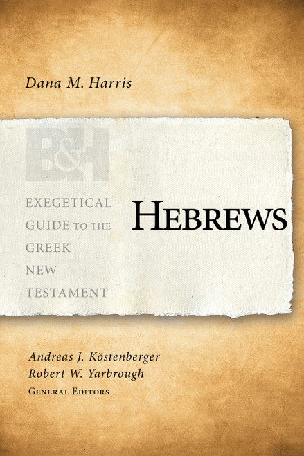 Hebrews - 9781433676277 by Dana M. Harris, Andreas J. Köstenberger, Robert W. Yarbrough