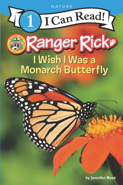 Ranger Rick: I Wish I Was a Monarch Butterfly - 9780062432230 by Jennifer Bové, 9780062432230