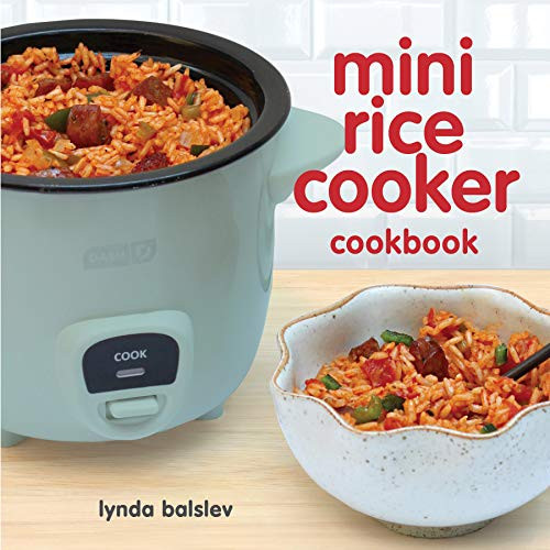 Mini Rice Cooker Cookbook by Lynda Balslev, 9781449496333