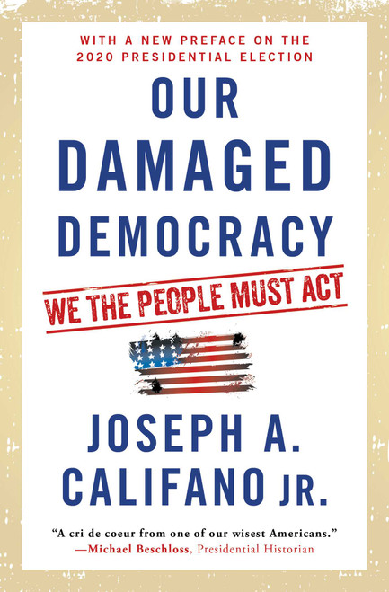 Our Damaged Democracy (We the People Must Act) - 9781501144622 by Joseph A. Califano, 9781501144622