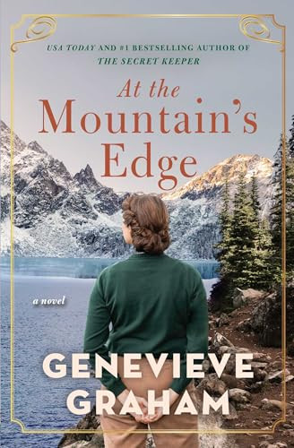 At the Mountain's Edge by Genevieve Graham, 9781501193392