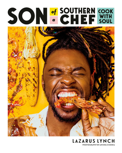 Son of a Southern Chef (Cook with Soul: A Cookbook) by Lazarus Lynch, 9780525534174