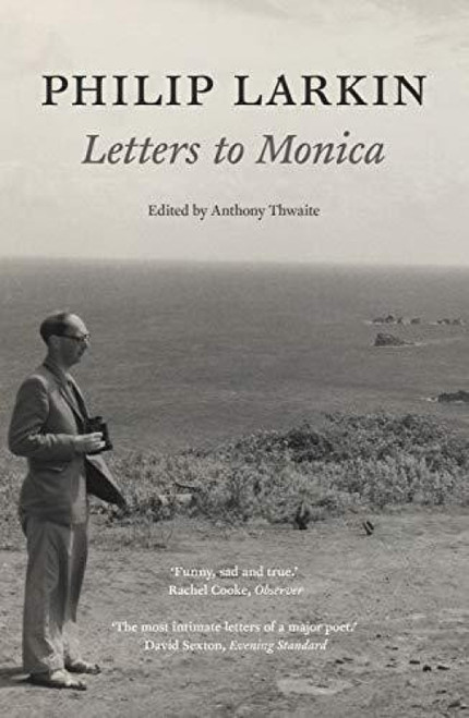 Philip Larkin: Letters to Monica by Philip Larkin, 9780571239108