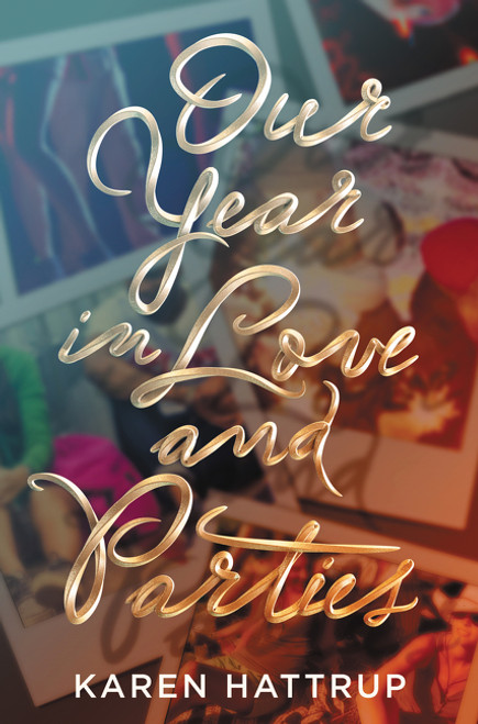 Our Year in Love and Parties by Karen Hattrup, 9780062410238