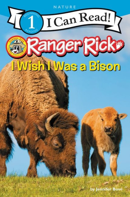 Ranger Rick: I Wish I Was a Bison - 9780062432261 by Jennifer Bové