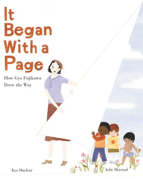 It Began with a Page: How Gyo Fujikawa Drew the Way by Kyo Maclear, Julie Morstad, 9780062447623