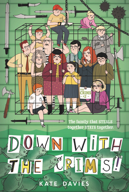 The Crims #2: Down with the Crims! - 9780062494153 by Kate Davies, 9780062494153