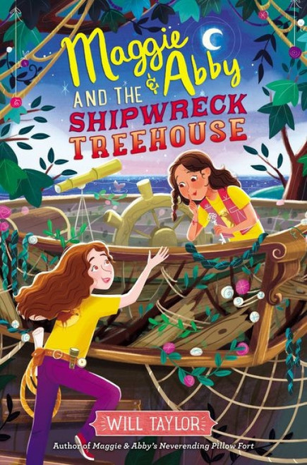 Maggie & Abby and the Shipwreck Treehouse by Will Taylor, 9780062644343