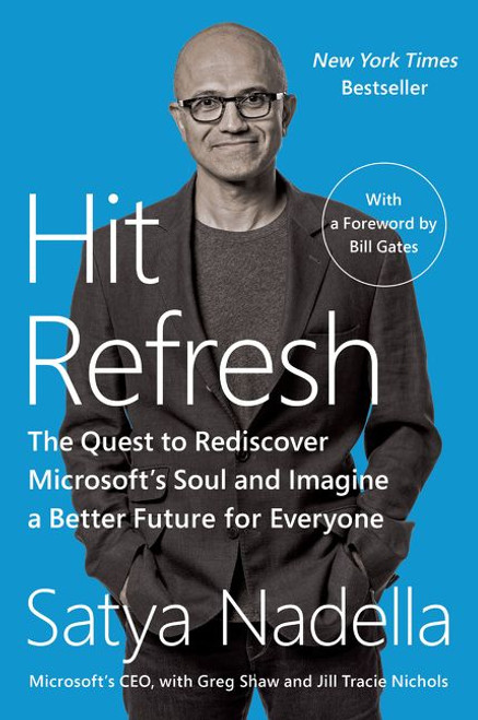 Hit Refresh (The Quest to Rediscover Microsoft's Soul and Imagine a Better Future for Everyone) - 9780062959720 by Satya Nadella, Greg Shaw, Jill Tracie Nichols, Bill Gates, 9780062959720