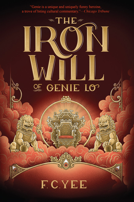 The Iron Will of Genie Lo (A Novel) by F.C. Yee, 9781419731457