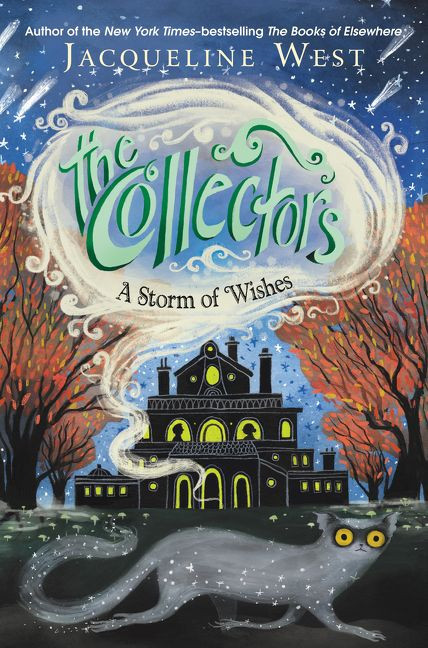 The Collectors #2: A Storm of Wishes by Jacqueline West, 9780062691729