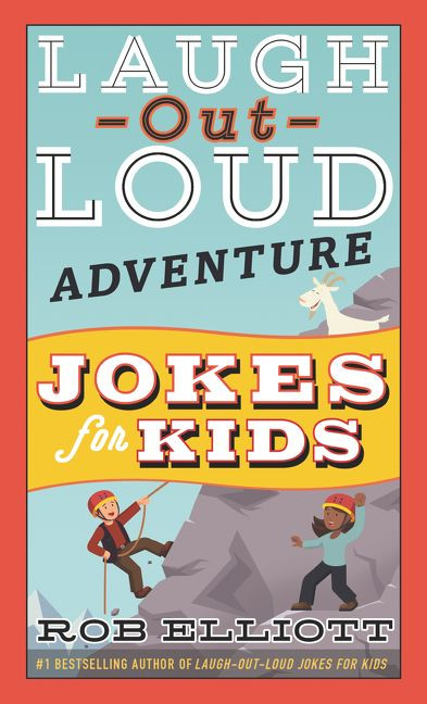 Laugh-Out-Loud Adventure Jokes for Kids by Rob Elliott, 9780062748706