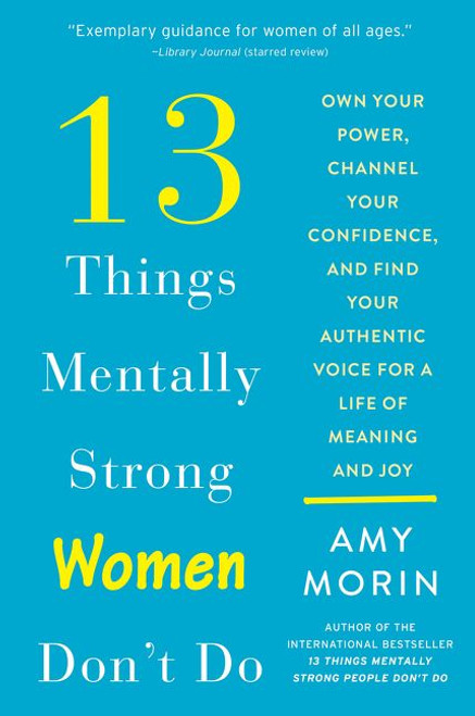 13 Things Mentally Strong Women Don't Do - 9780062847638 by Amy Morin, 9780062847638