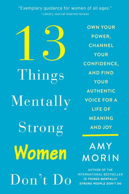 13 Things Mentally Strong Women Don't Do - 9780062847638 by Amy Morin, 9780062847638