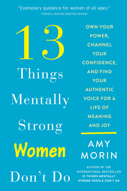 13 Things Mentally Strong Women Don't Do - 9780062847638 by Amy Morin