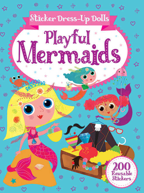 Sticker Dress-Up Dolls Playful Mermaids (200 Reusable Stickers!) by Arthur Over, Steph Hinton, 9780486837963