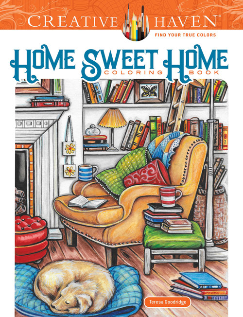 Creative Haven Home Sweet Home Coloring Book by Teresa Goodridge, 9780486837574