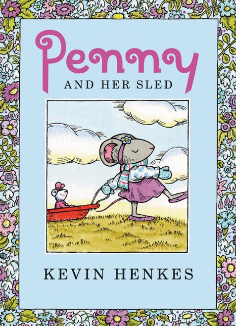 Penny and Her Sled (A Winter and Holiday Book for Kids) - 9780062934543 by Kevin Henkes, Kevin Henkes, 9780062934543