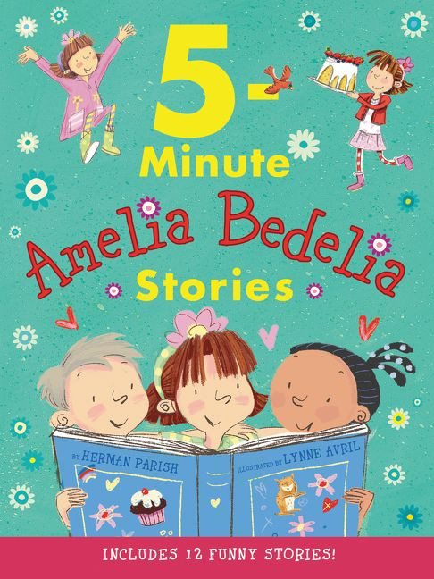 Amelia Bedelia 5-Minute Stories by Herman Parish, Lynne Avril, 9780062961952