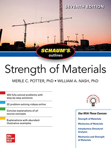Schaum's Outline of Strength of Materials, Seventh Edition by William Nash, Merle C. Potter, 9781260456547