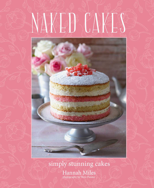 Naked Cakes (Simply stunning cakes) - 9781788791199 by Hannah Miles, 9781788791199