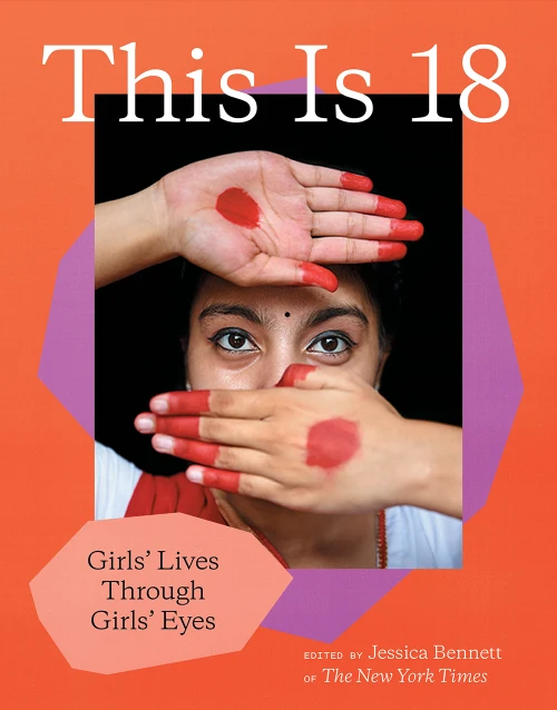 This Is 18 by Jessica Bennett, New York Times, 9781419741234