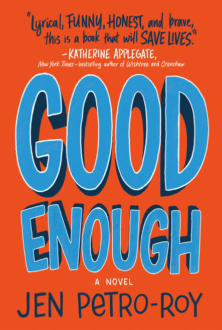 Good Enough: A Novel - 9781250233509 by Jen Petro-Roy, 9781250233509