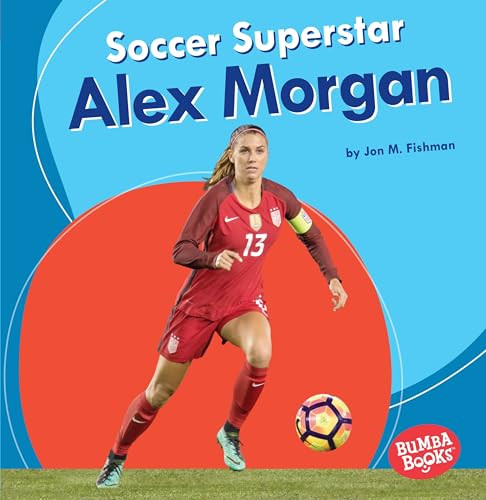 Soccer Superstar Alex Morgan - 9781541573642 by Jon M. Fishman, 9781541573642