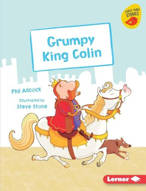 Grumpy King Colin - 9781541542235 by Phil Allcock, Steve Stone