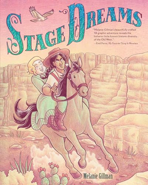 Stage Dreams by Melanie Gillman, Melanie Gillman, 9781512440003