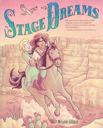 Stage Dreams by Melanie Gillman, Melanie Gillman, 9781512440003