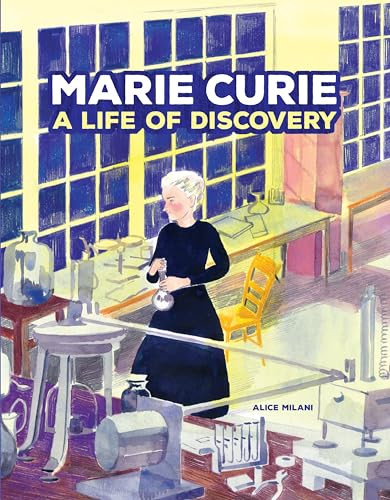 Marie Curie (A Life of Discovery) by Alice Milani, Alice Milani, 9781541572867