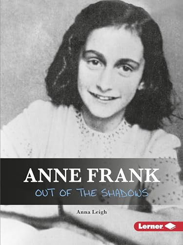 Anne Frank (Out of the Shadows) by Anna Leigh, 9781541574304