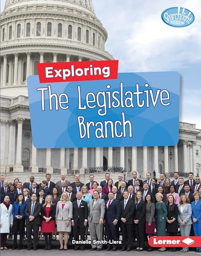 Exploring the Legislative Branch - 9781541555877 by Danielle Smith-Llera, 9781541555877