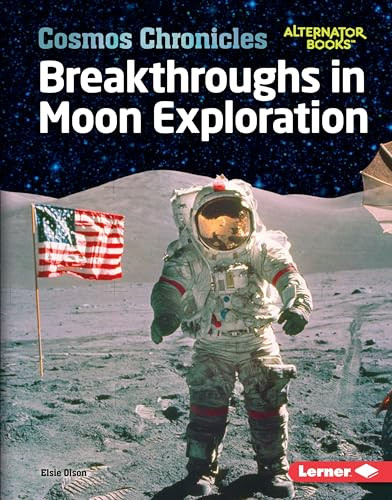 Breakthroughs in Moon Exploration - 9781541555969 by Elsie Olson, 9781541555969