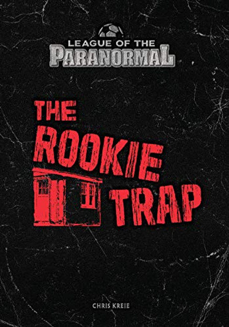 The Rookie Trap - 9781541572973 by Chris Kreie, 9781541572973