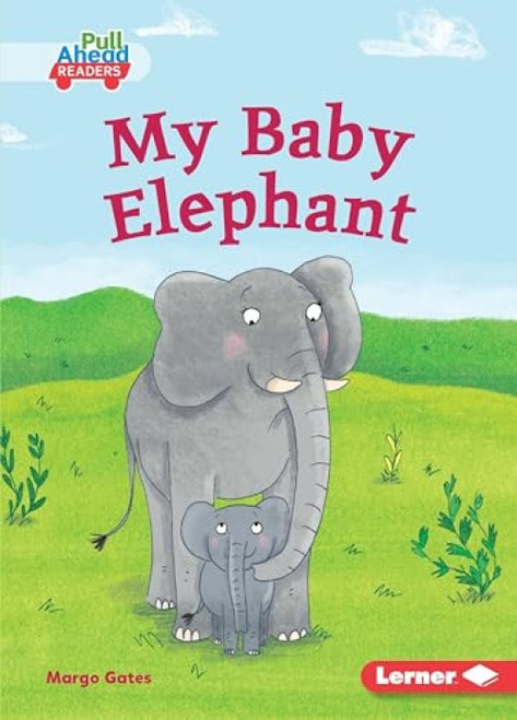 My Baby Elephant by Margo Gates, Sarah Jennings, 9781541573055