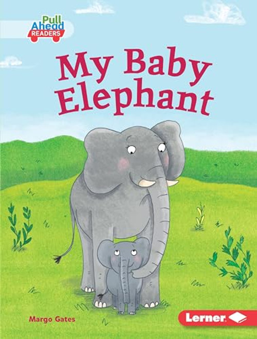 My Baby Elephant - 9781541558649 by Margo Gates, Sarah Jennings, 9781541558649