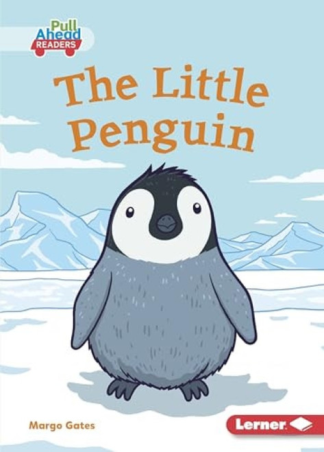 The Little Penguin by Margo Gates, Kip Noschese, 9781541573086